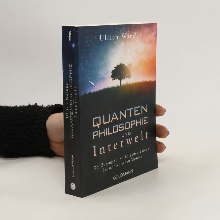 Ulrich Warnke Quantenphilosophie und Interwelt