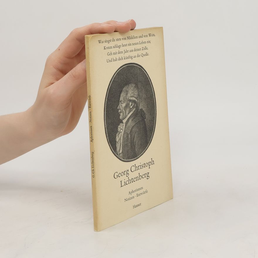 Georg Christoph Lichtenberg Aphorismen, Notizen, Entwürfe