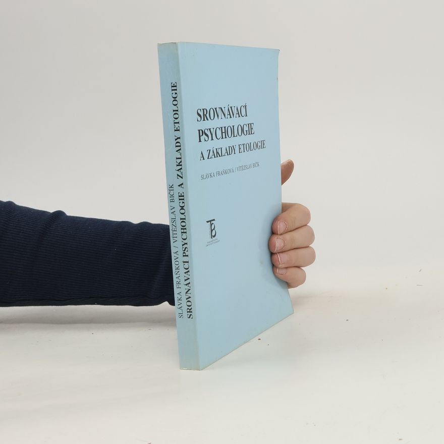 Vítězslav Bičík Srovnávací psychologie a základy etologie