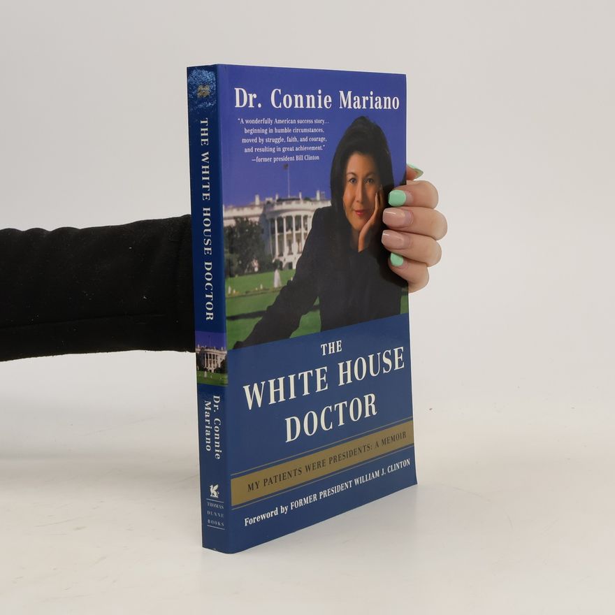 Connie Mariano The White House Doctor
