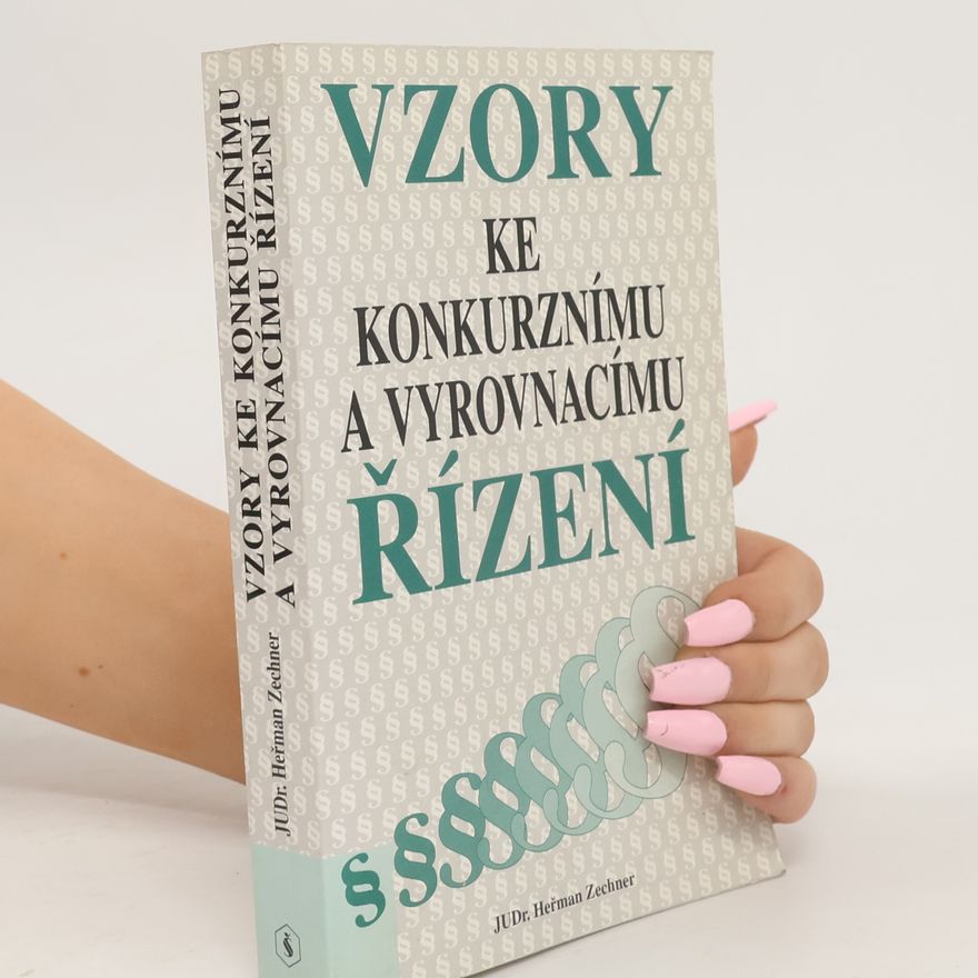 Heřman Zechner Vzory ke konkurznímu a vyrovnacímu řízení