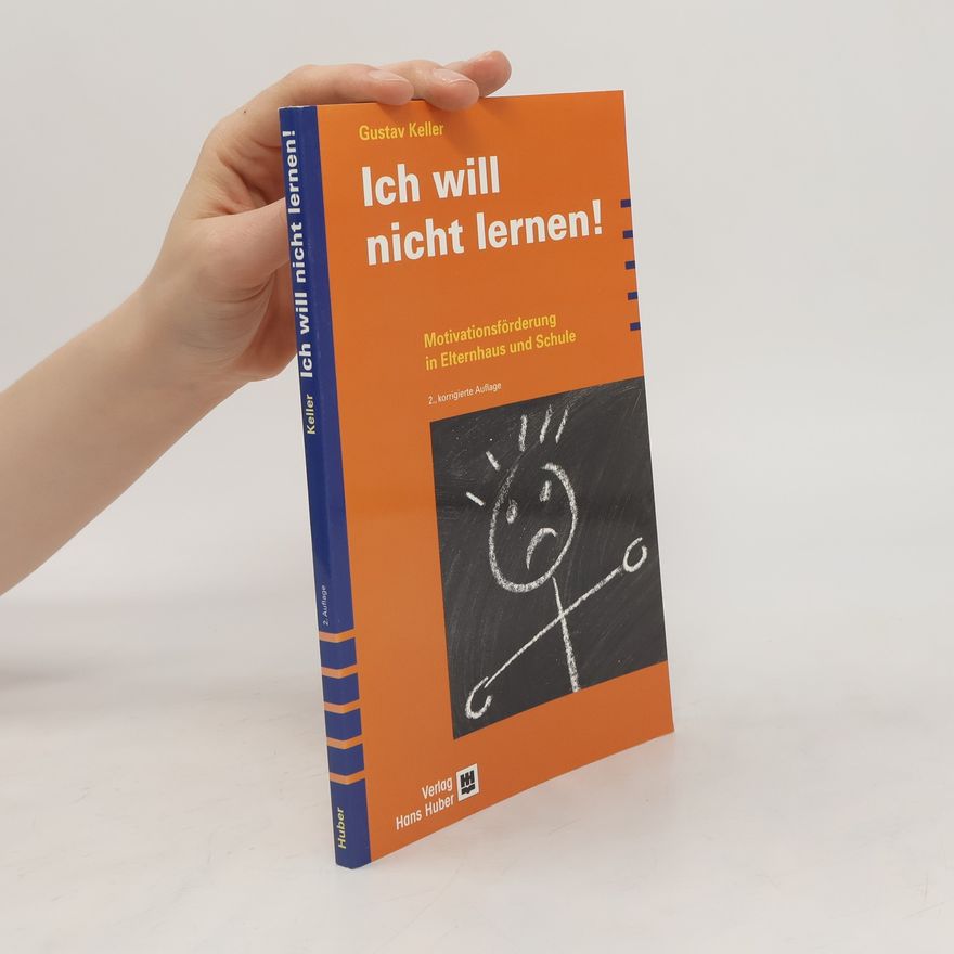 Gustav Keller Ich will nicht lernen!