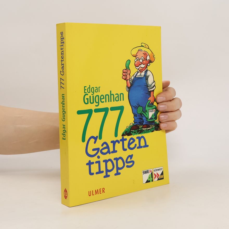 Edgar Gugenhan 777 Gartentipps