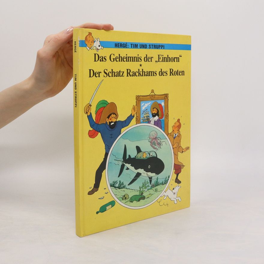 Hergé Das Geheimnis der Einhorn. Der Schatz Rackhams des Roten