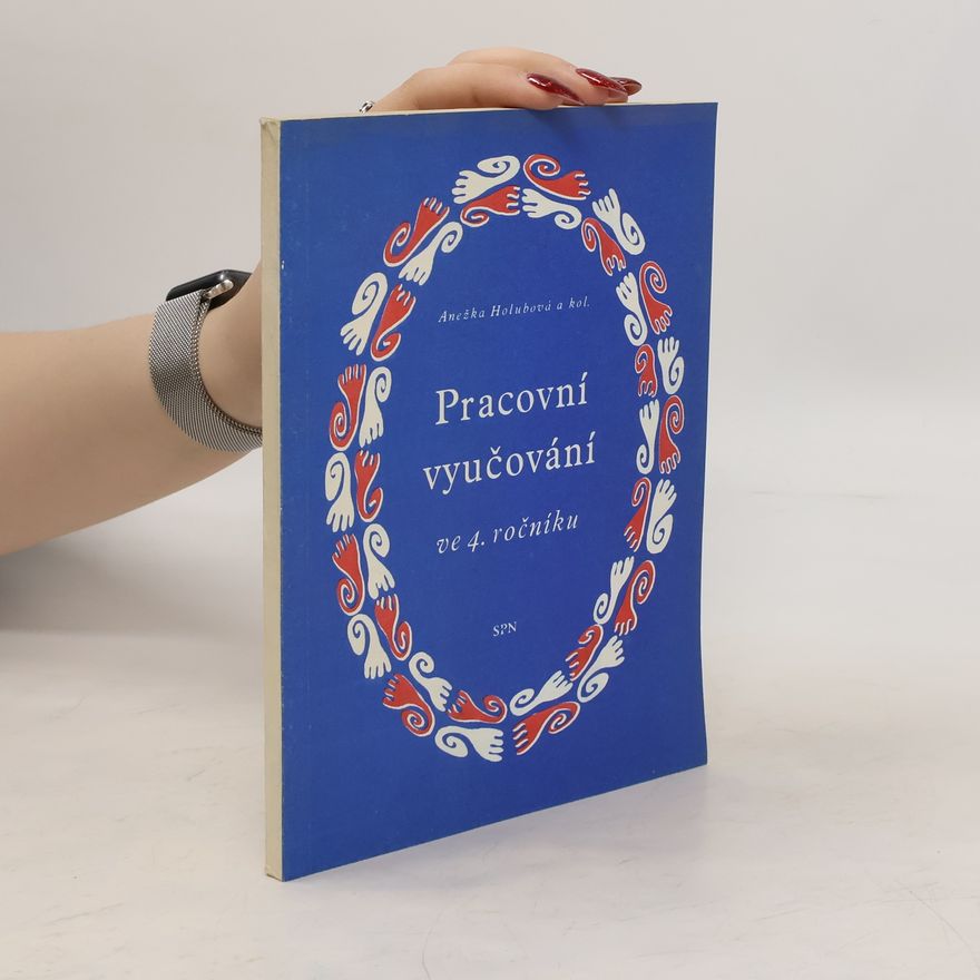 Anežka Holubová Pracovní vyučování ve 4. ročníku