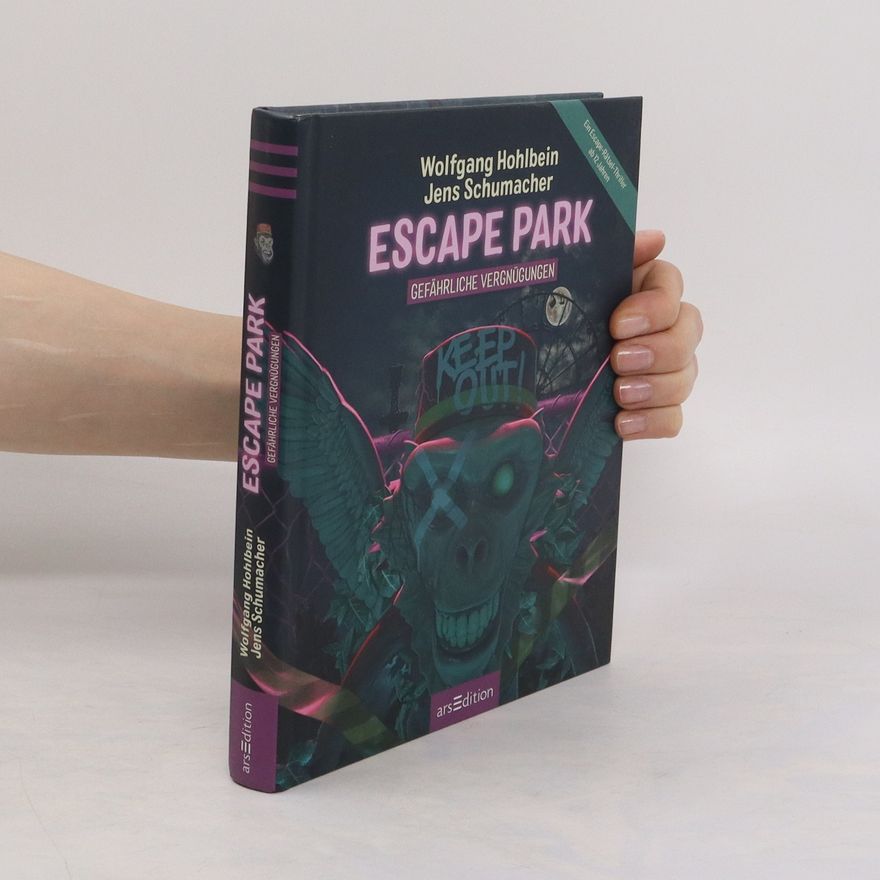 Jens Schumacher Escape Park. Gefährliche Vergnügungen