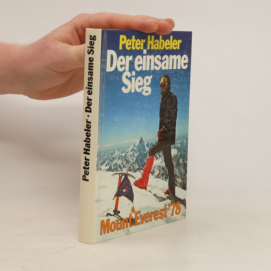 Peter Habeler Der einsame Sieg