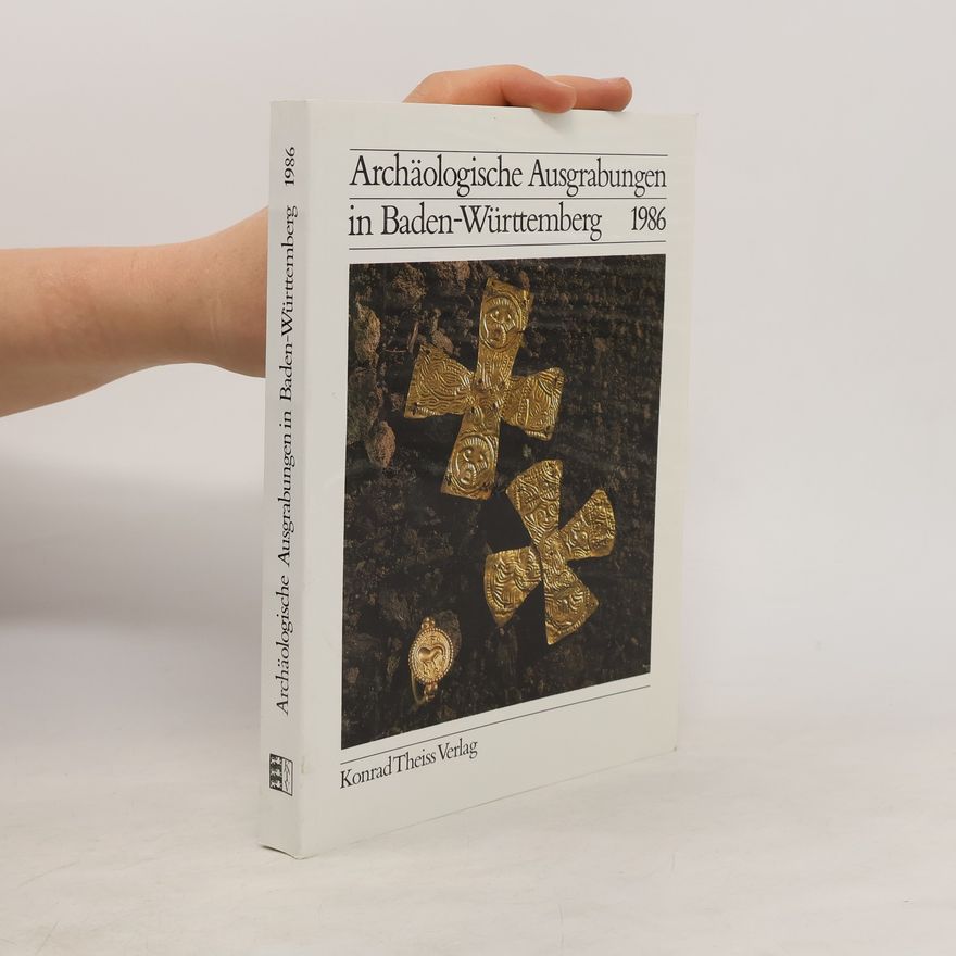 Autorenkollektiv Archäologische Ausgrabungen in Baden-Württemberg