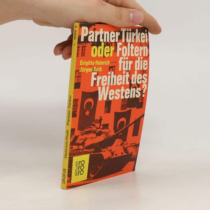 Brigitte Heinrich Partner Türkei oder Foltern für die Freiheit des Westens?