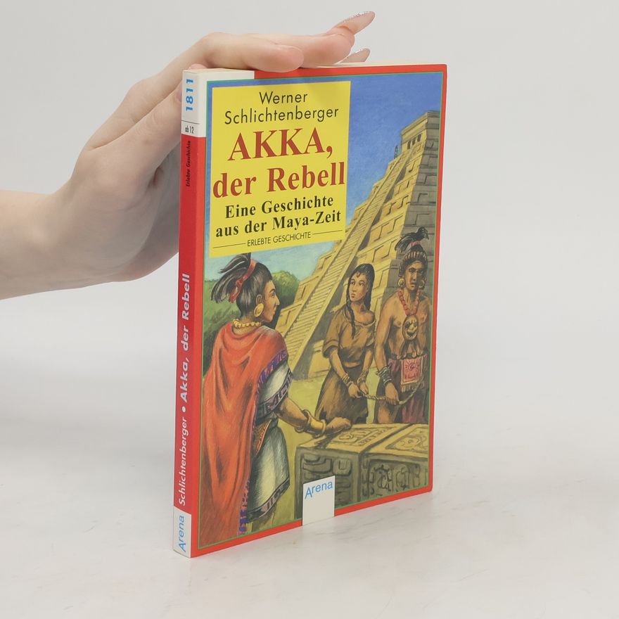 Werner Schlichtenberger Akka, der Rebell