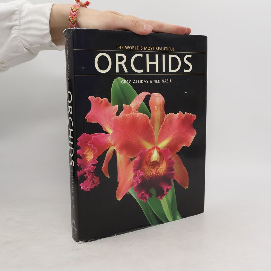 Greg Allikas The World's Most Beautiful Orchids