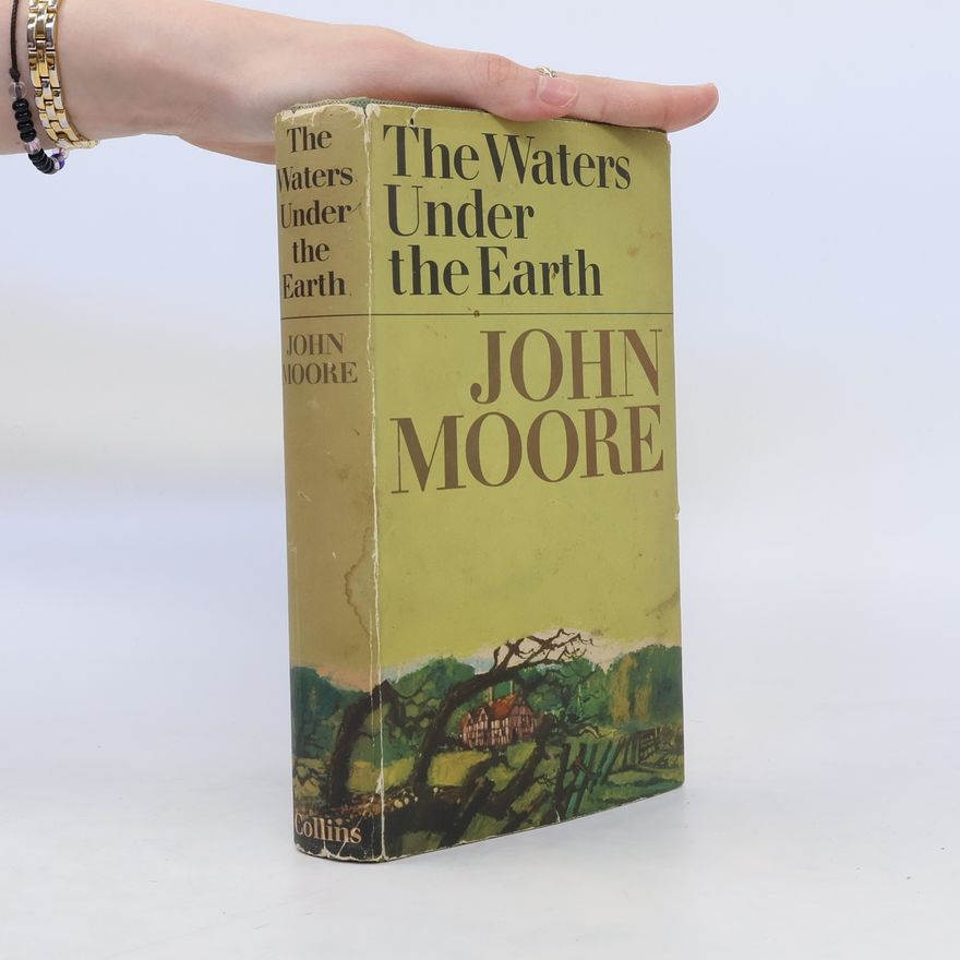 John Moore The Waters Under the Earth