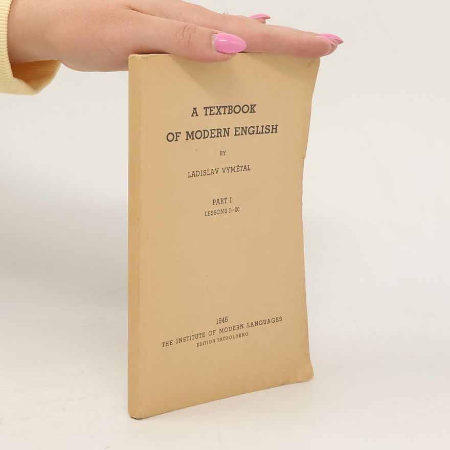 Ladislav Vymětal A Textbook of Modern English. Part 1