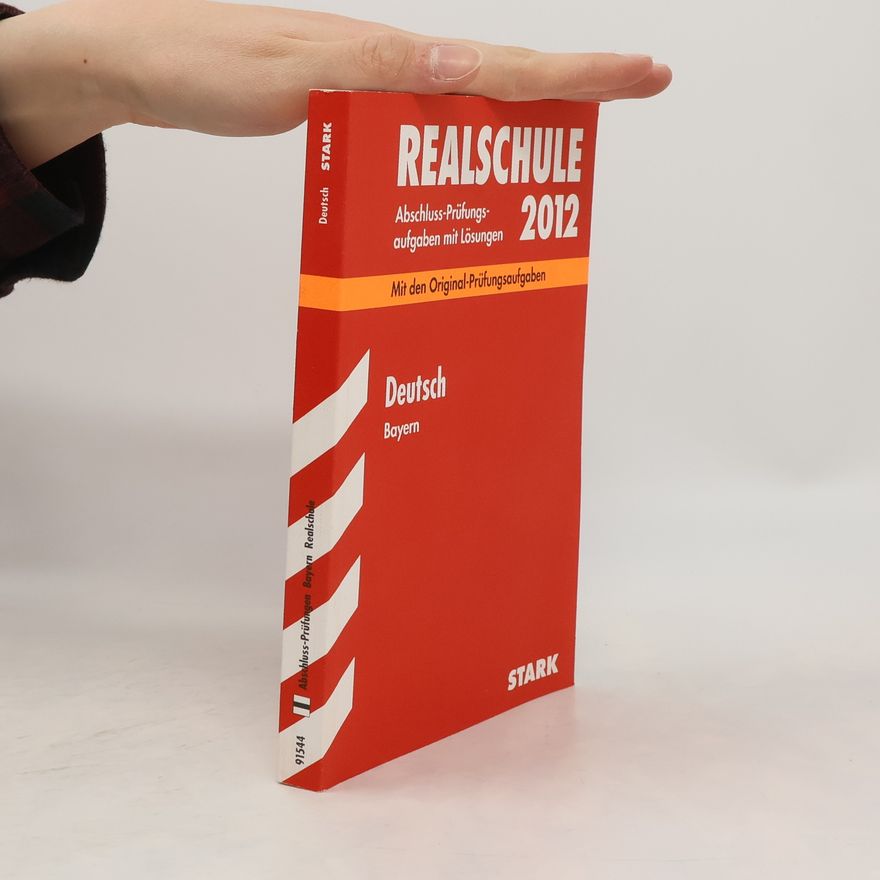 Autorenkollektiv Realschule 2012. Deutsch. Abschluss-Prüfungsaufgaben mit Lösungen