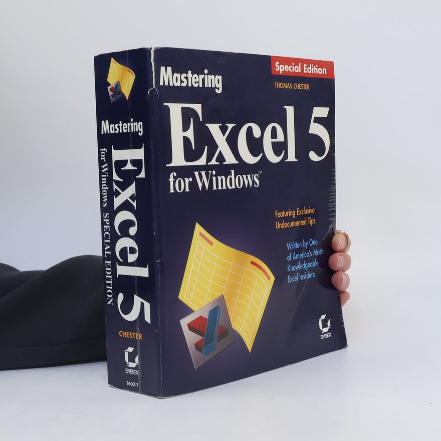 Thomas Chester Mastering Excel 5 for Windows