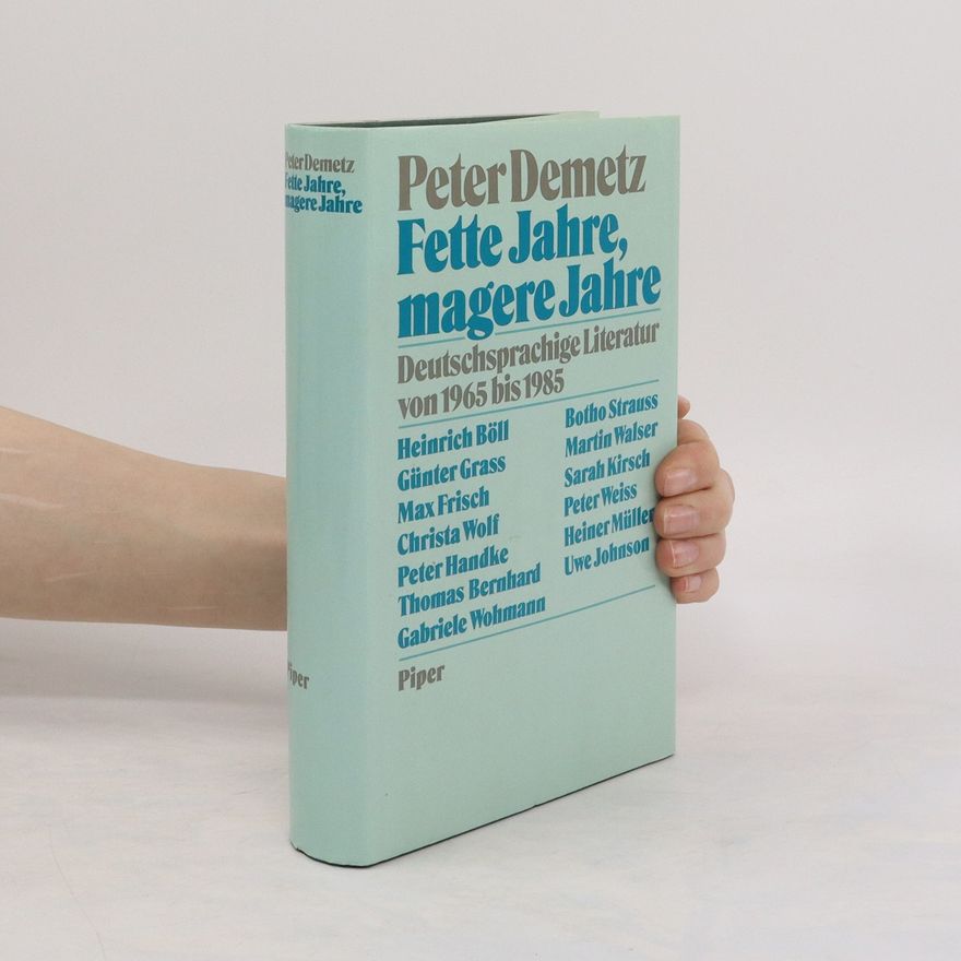 Peter Demetz Fette Jahre, magere Jahre
