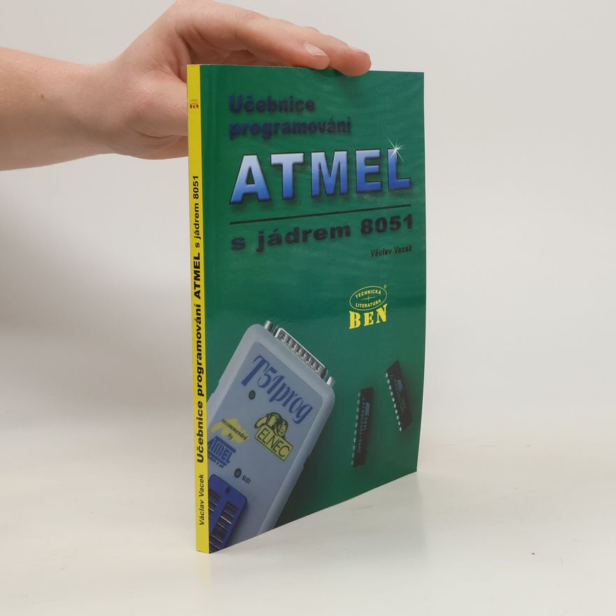 Václav Vacek Učebnice programování Atmel s jádrem 8051