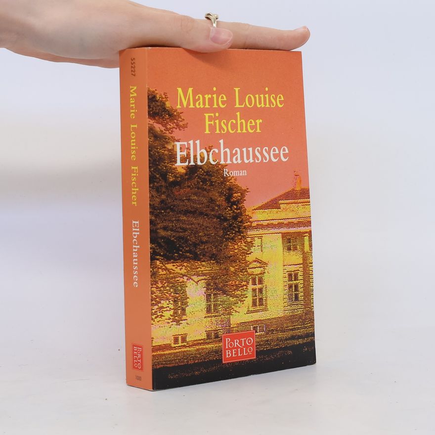 Marie Louise Fischer Elbchaussee. Roman