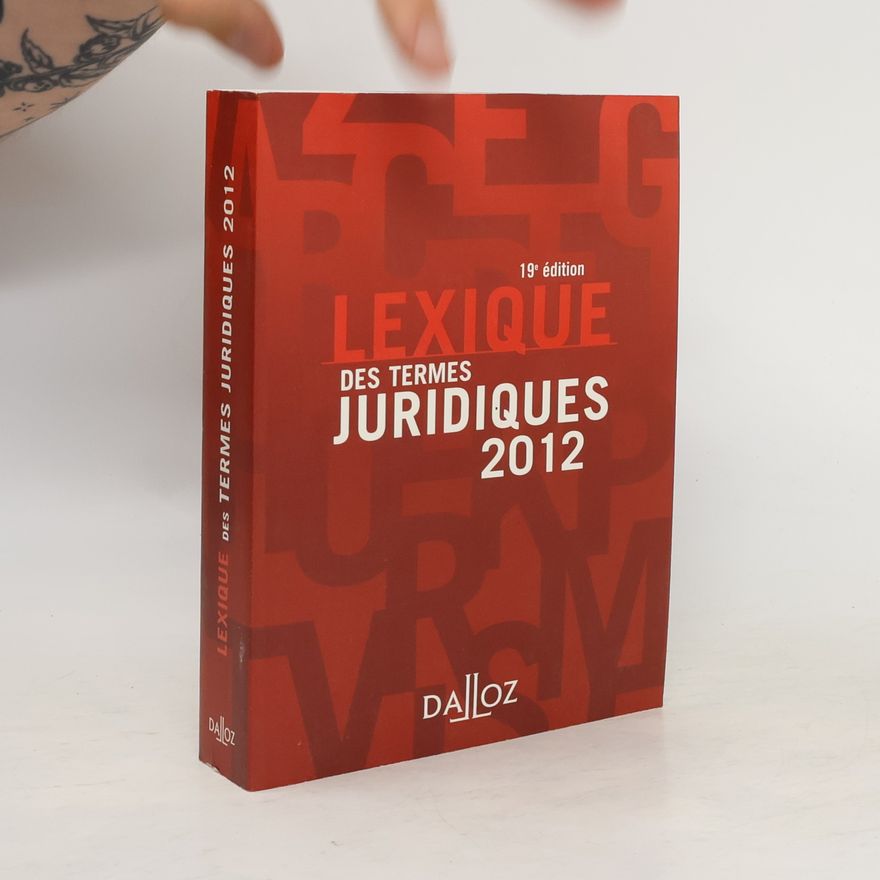 Serge Guinchard Lexique des termes juridiques 2012