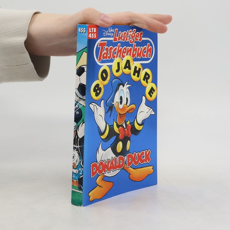 Walt Disney Lustiges Taschenbuch 455. 80 Jahre Donald Duck