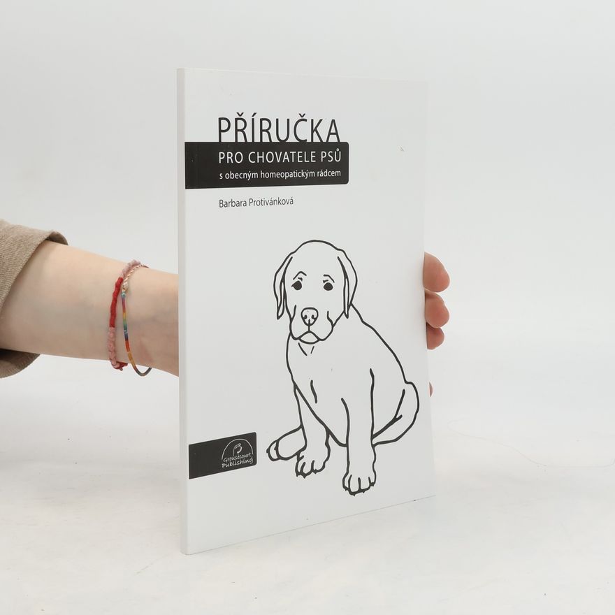 Barbara Protivánková Příručka pro chovatele psů