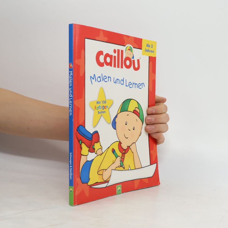 Kolektiv autorů Caillou. Malen und Lernen