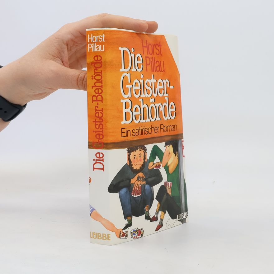 Horst Pillau Die Geister-Behörde