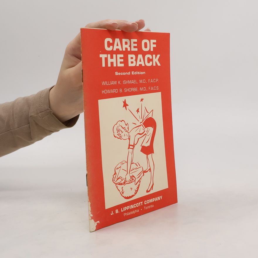 Howard B. Shorbe Care of the Back