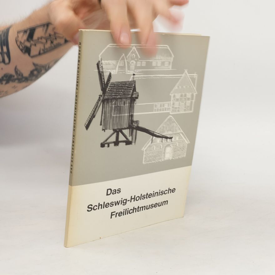 Auteurscollectief Das Schleswig-Holsteinische Freilichtmuseum