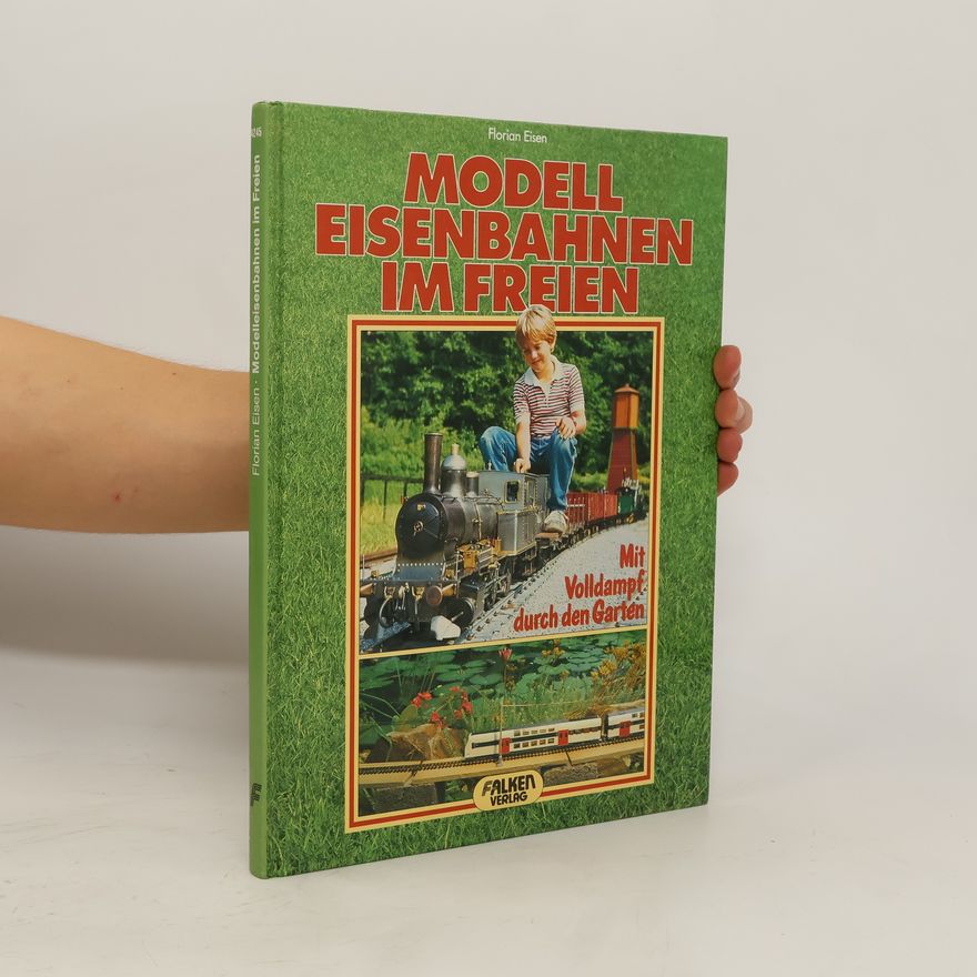 Florian Eisen Modelleisenbahnen im Freien