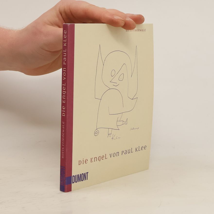 Boris Friedewald Die Engel von Paul Klee