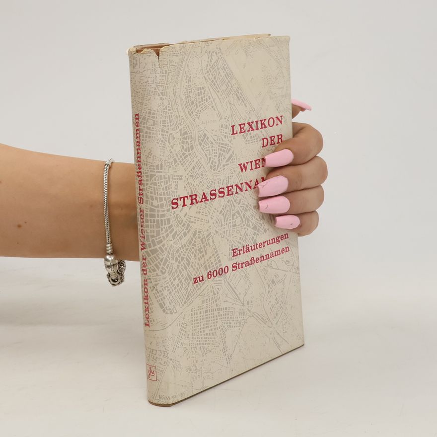 Autorenkollektiv Lexikon der Wiener Strassennamen
