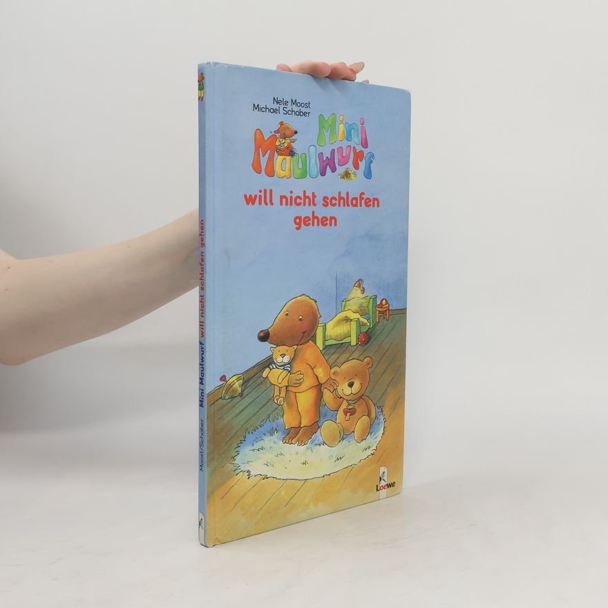 Nele Moost Mini Maulwurf will nicht schlafen gehen