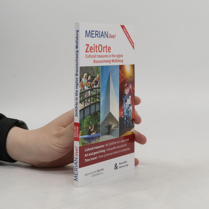 Kolektiv autorů ZeitOrte. Cultural Treasures in the Region Braunschweig-Wolfsburg