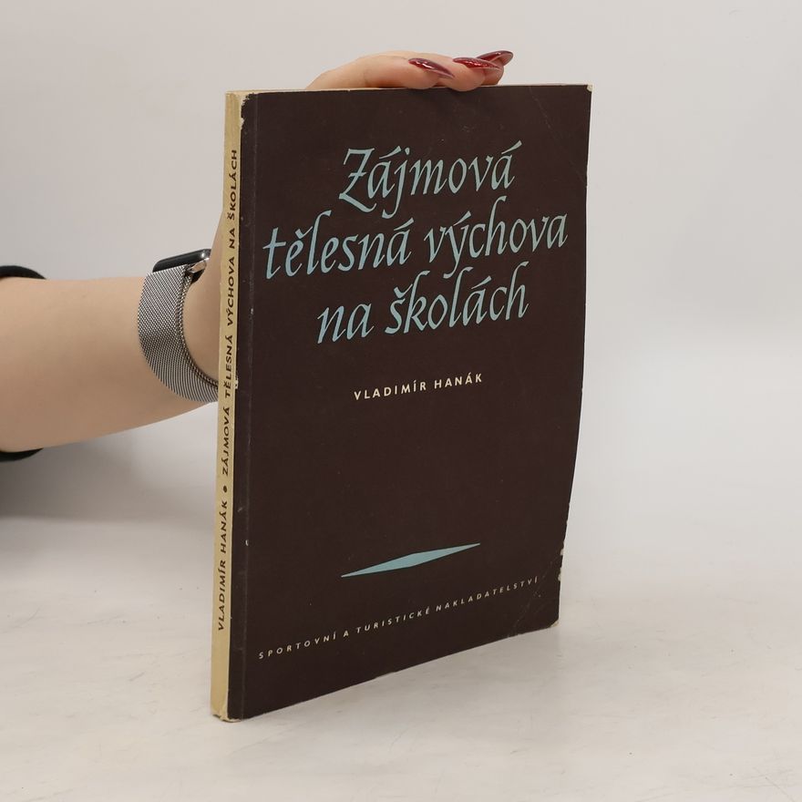 Vladimír Hanák Zájmová tělesná výchova na školách