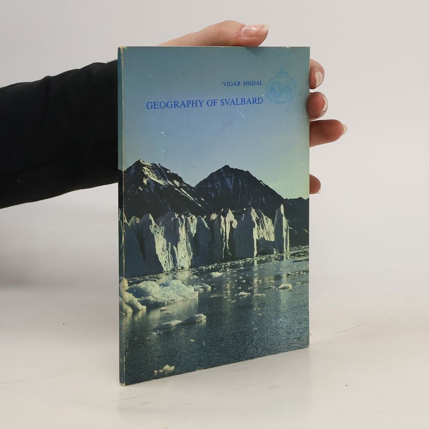 Vidar Hisdal Geography of Svalbard