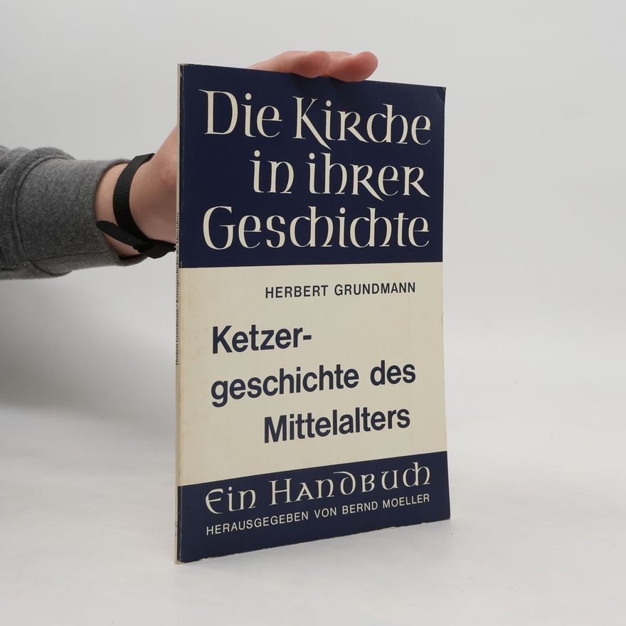Herbert Grundmann Ketzergeschichte des Mittelalters