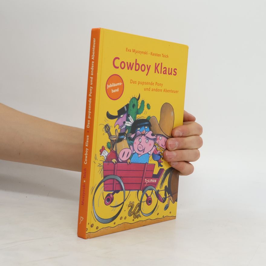 Eva Muszynski Cowboy Klaus - das pupsende Pony und andere Abenteuer