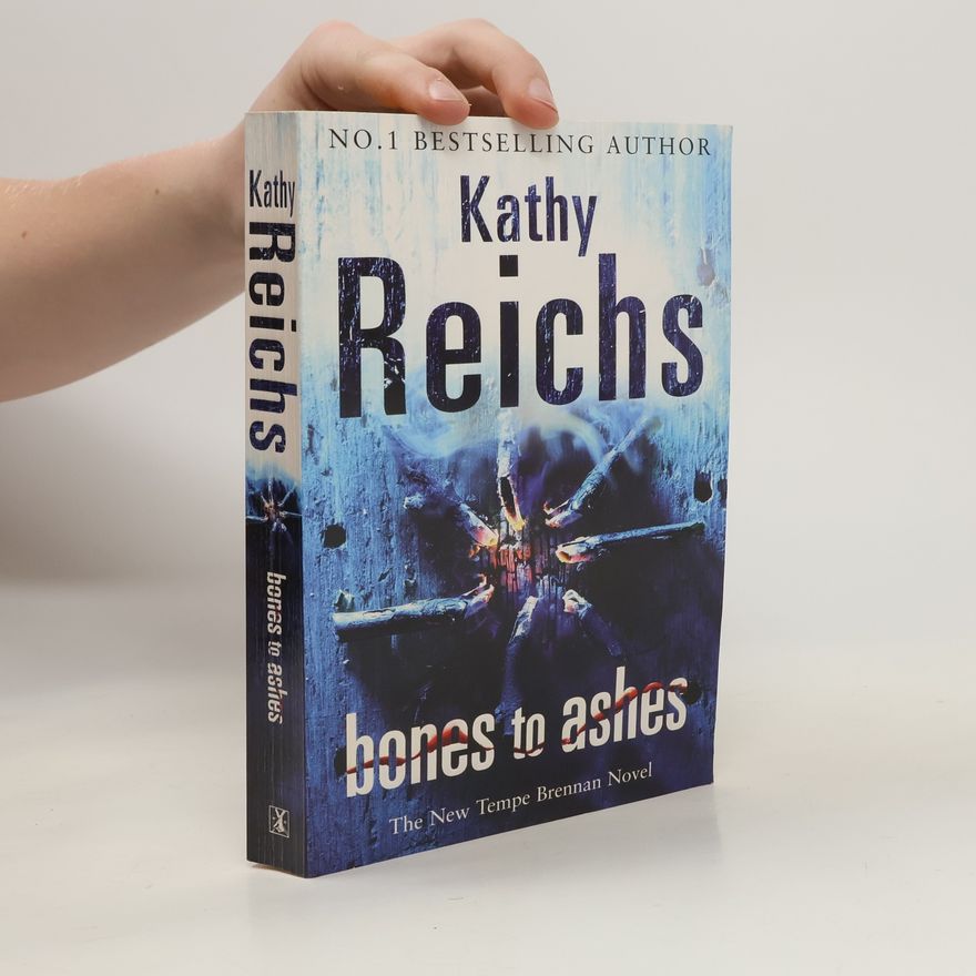 Kathy Reichs Bones to Ashes