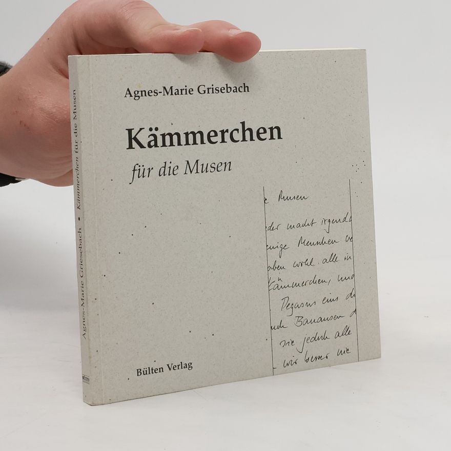 Agnes-Marie Grisebach Kämmerchen für die Musen