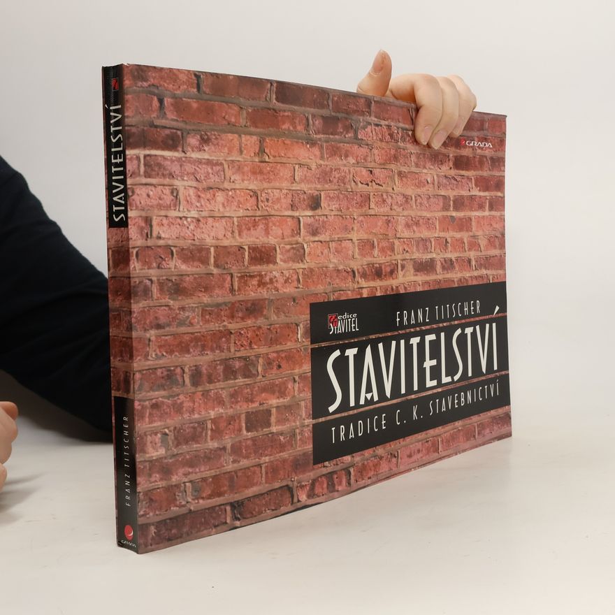 Franz Titscher Stavitelství : tradice c.k. stavebnictví