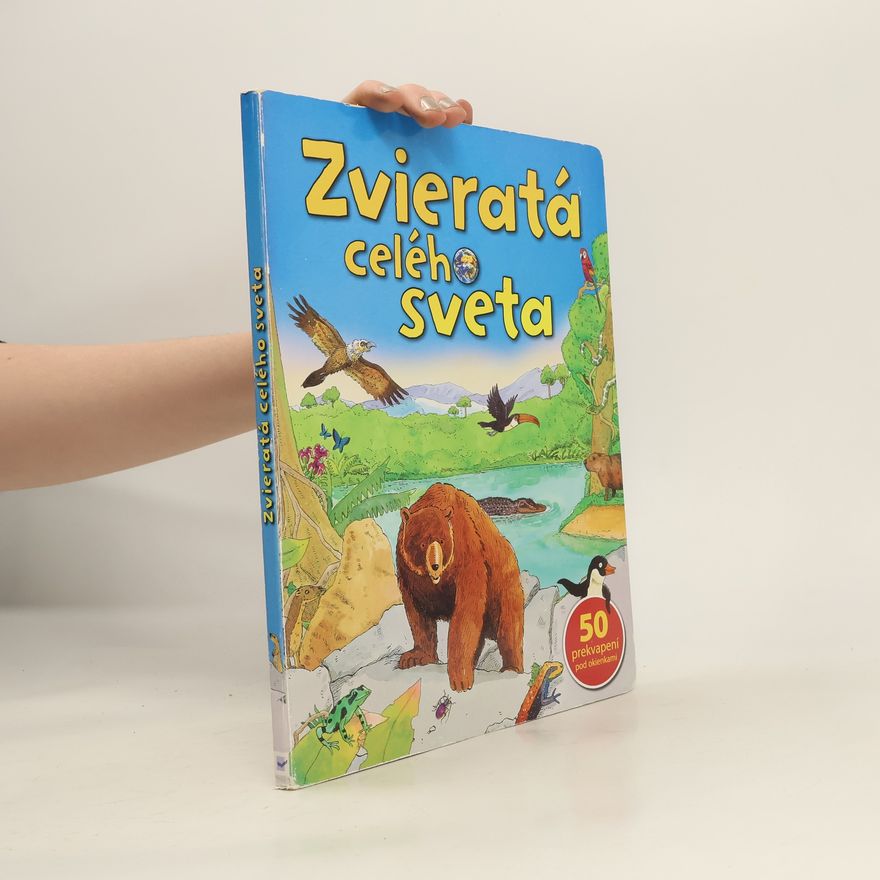 Kolektív autorov Zvieratá celého sveta