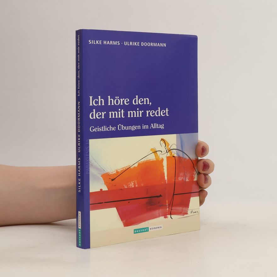 Silke Harms Ich höre den, der mit mir redet