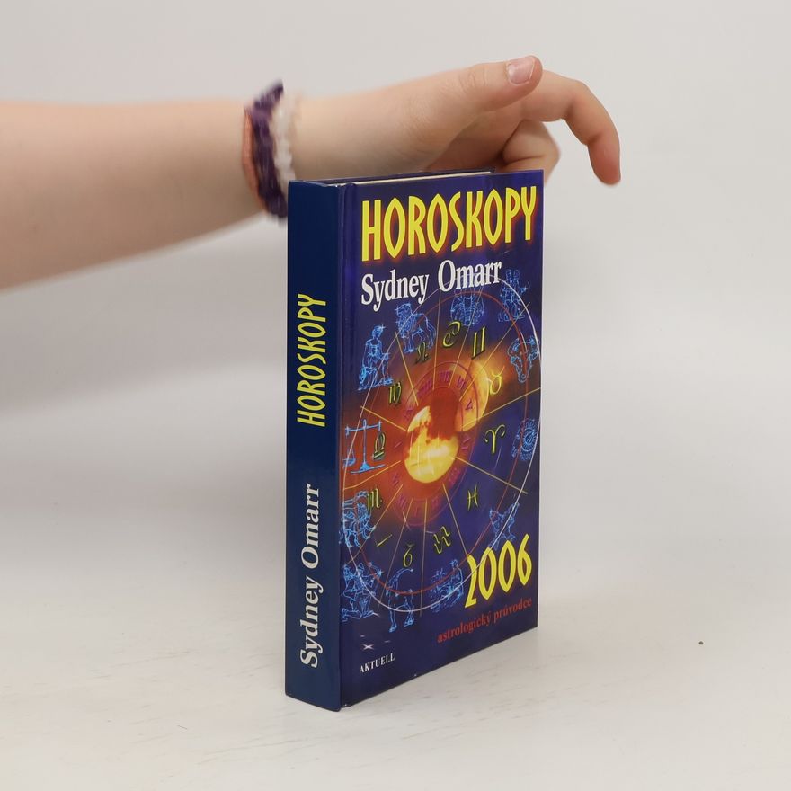 Sydney Omarr Horoskopy 2006. Astrologický průvodce