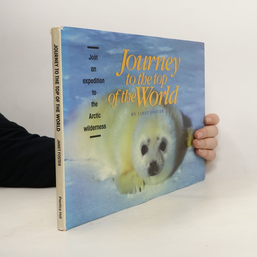 Janet Foster Journey to the Top of the World