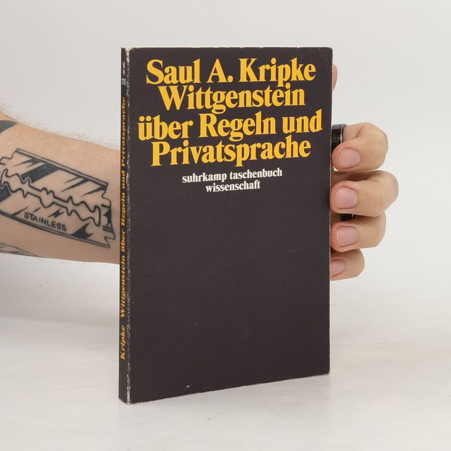 Saul Kripke Wittgenstein über Regeln und Privatsprache