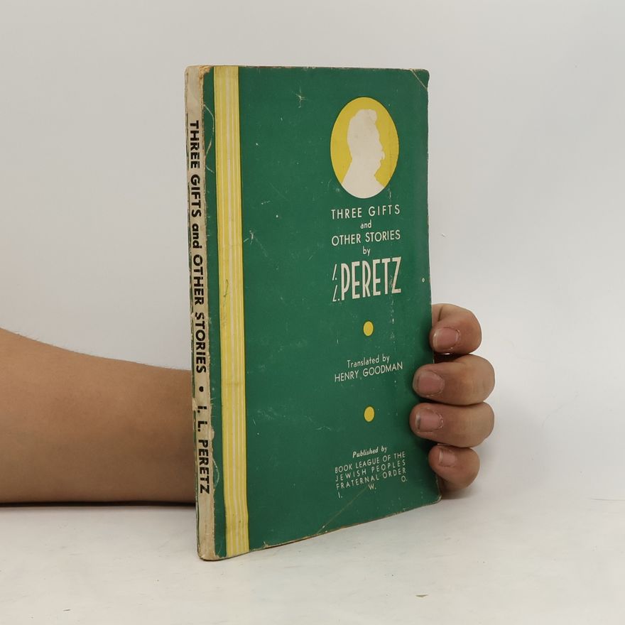 Isaak Leib Perez Three Gifts and Other Stories