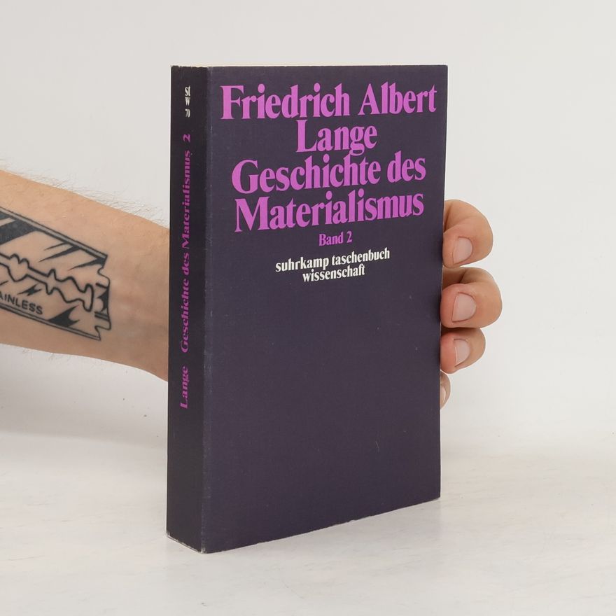 Friedrich Albert Lange Geschichte des Materialismus. Band 2