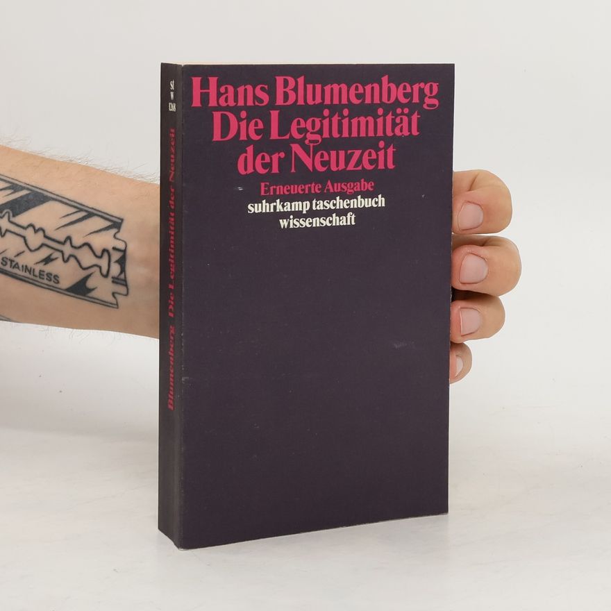 Hans Blumenberg Die Legitimität der Neuzeit