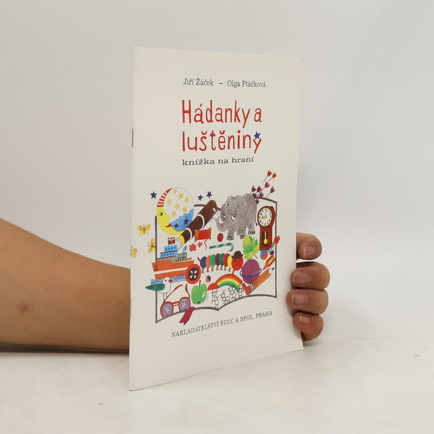 Olga Ptáčková Hádanky a luštěniny. Knížka na hraní